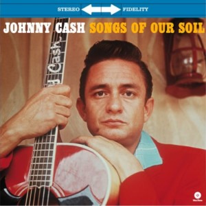 Cash ,Johnny - Songs Of Our Soil